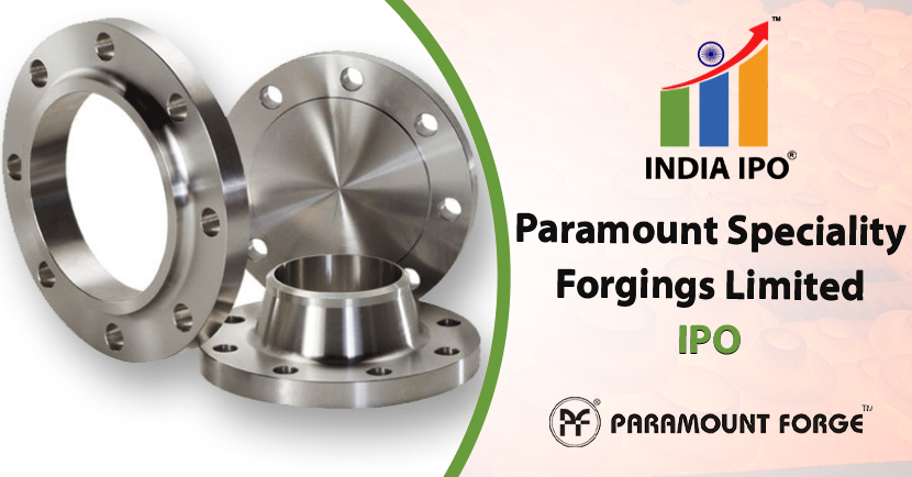 Paramount Speciality Forgings Limited IPO, GMP, Details, Price, and Review